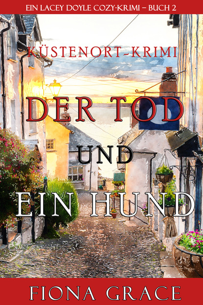 Der Tod und Ein Hund — Фиона Грейс