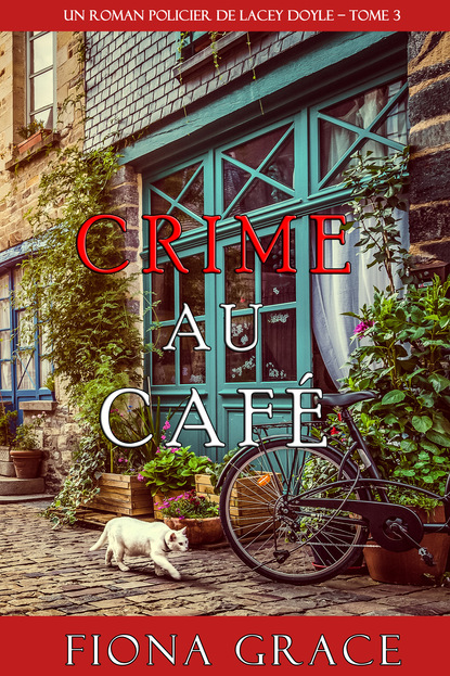 Crime au Caf? — Фиона Грейс