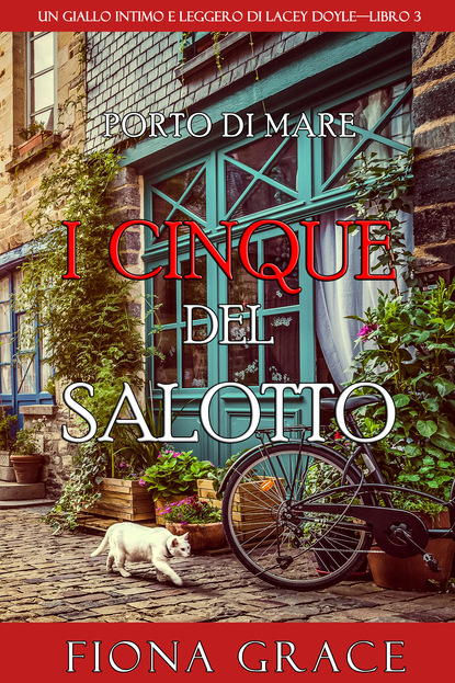 I cinque del salotto — Фиона Грейс