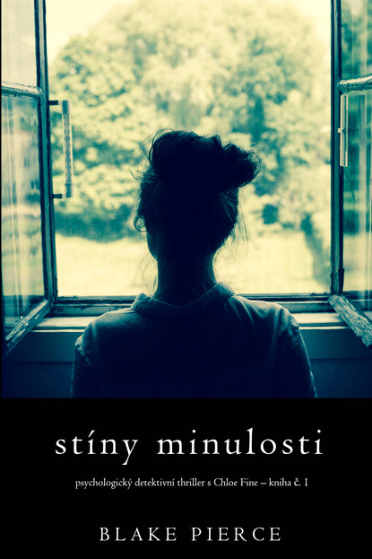 St?ny minulosti - Блейк Пирс