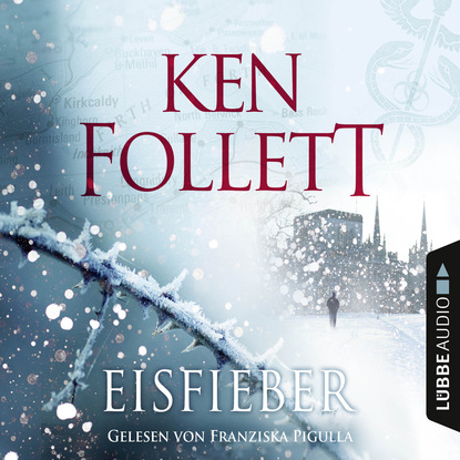 Eisfieber — Кен Фоллетт