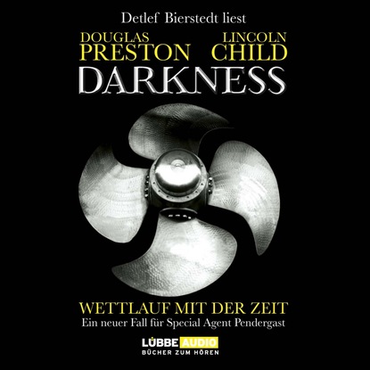 Darkness - Wettlauf mit der Zeit — Дуглас Престон