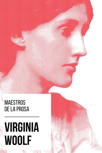 Maestros de la Prosa - Virginia Woolf — Вирджиния Вулф