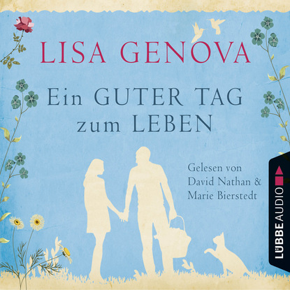 Ein guter Tag zum Leben (Ungek?rzt) — Лайза Дженова