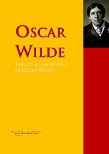 The Collected Works of Oscar Wilde — Оскар Уайльд