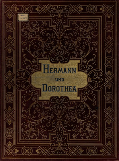 Hermann und Dorothea mit acht Bildern in Kupferdruck nach den Original-Olgemalden  - Иоганн Вольфганг фон Гёте