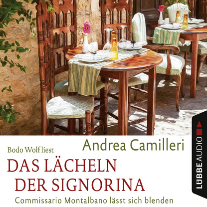 Das L?cheln der Signorina - Commissario Montalbano l?sst sich blenden - Андреа Камиллери