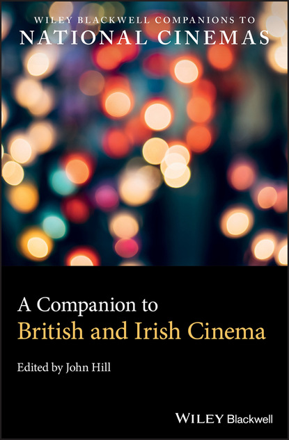 A Companion to British and Irish Cinema - Группа авторов