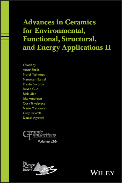 Advances in Ceramics for Environmental, Functional, Structural, and Energy Applications II - Группа авторов