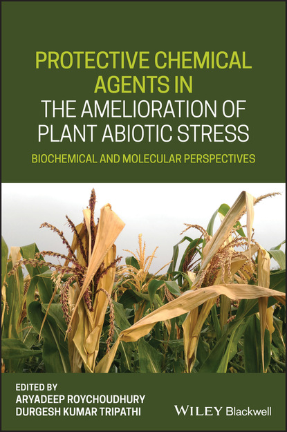 Protective Chemical Agents in the Amelioration of Plant Abiotic Stress — Группа авторов