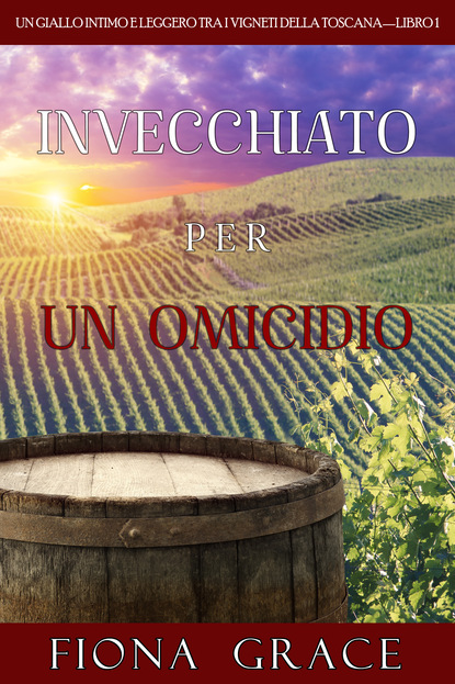 Invecchiato per un Omicidio — Фиона Грейс