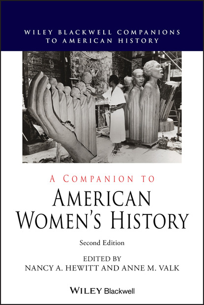 A Companion to American Women's History - Группа авторов