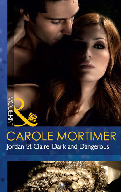 Jordan St Claire: Dark and Dangerous — Кэрол Мортимер