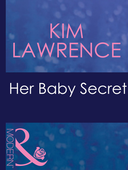 Her Baby Secret - Ким Лоренс