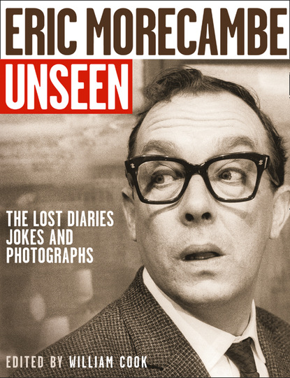 Eric Morecambe Unseen — Группа авторов