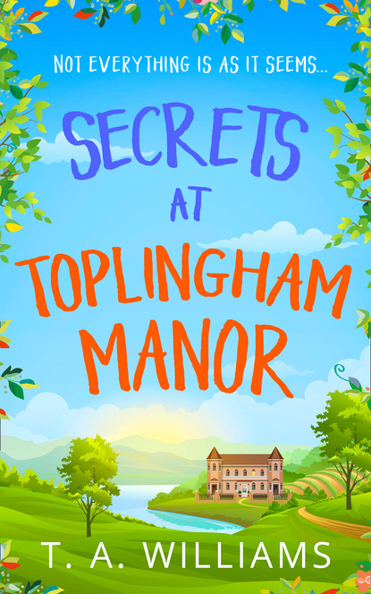 Secrets at Toplingham Manor — Т. А. Уильямс