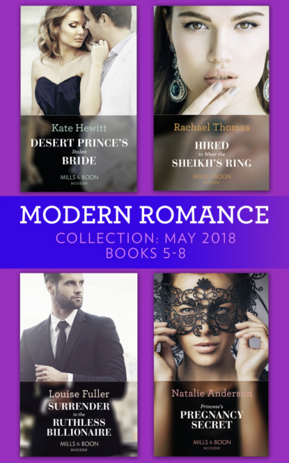 Modern Romance Collection: May 2018 Books 5 - 8 - Кейт Хьюит