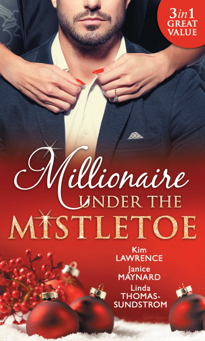 Millionaire Under The Mistletoe - Ким Лоренс