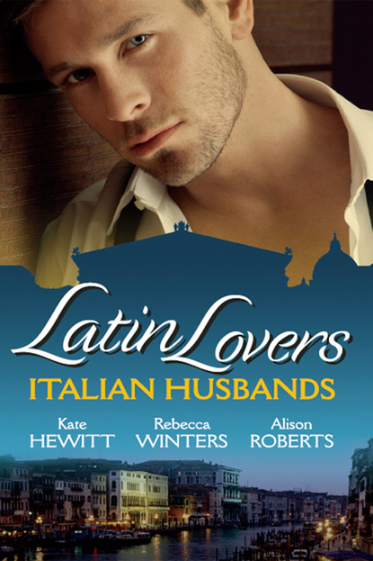 Latin Lovers: Italian Husbands - Кейт Хьюит