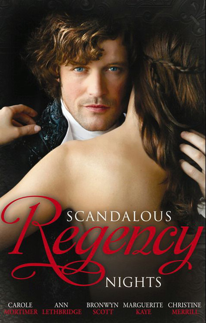 Scandalous Regency Nights — Кэрол Мортимер