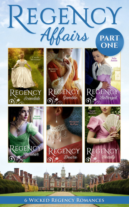 Regency Affairs Part 1: Books 1-6 Of 12 - Кэрол Мортимер