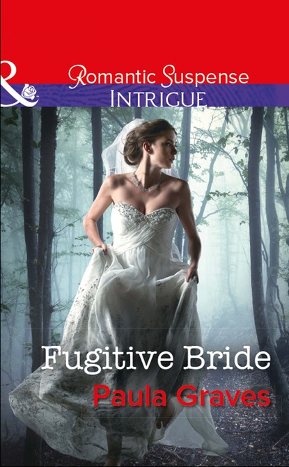 Fugitive Bride - Пола Грейвс