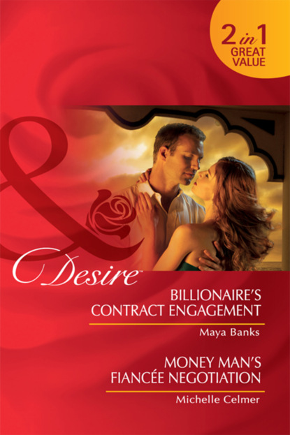 Billionaire's Contract Engagement / Money Man's Fianc?e Negotiation - Майя Бэнкс