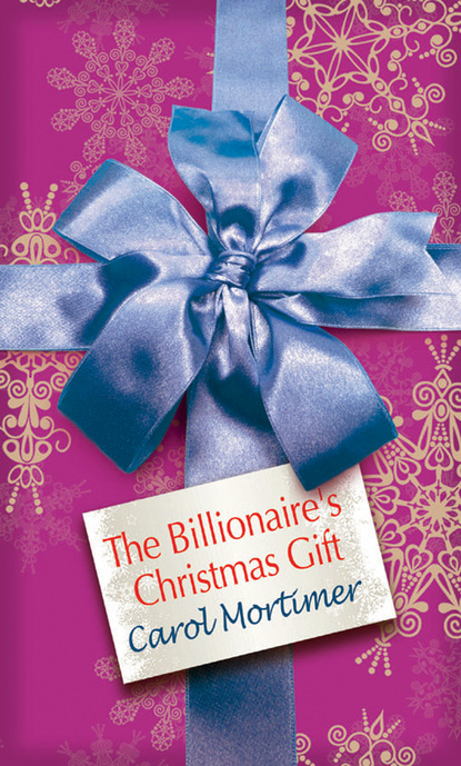 The Billionaire's Christmas Gift - Кэрол Мортимер