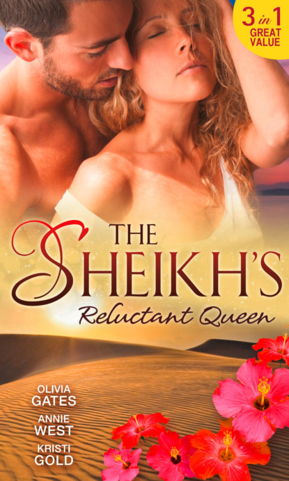 The Sheikh's Reluctant Queen - Оливия Гейтс