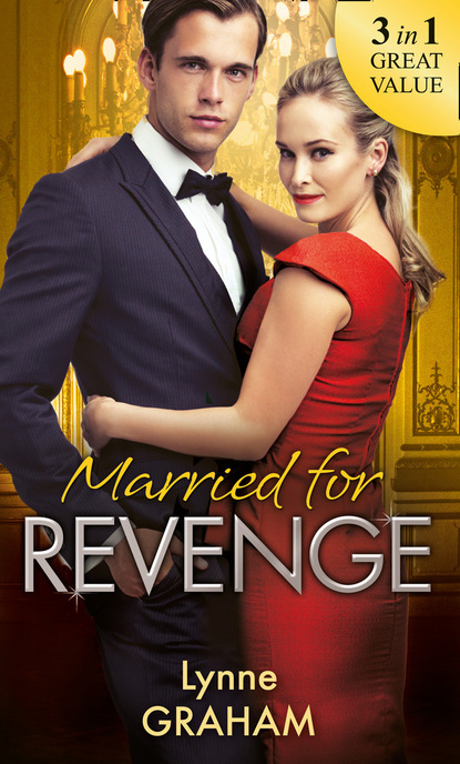 Married For Revenge - Линн Грэхем