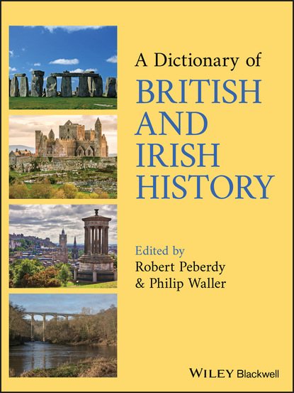 A Dictionary of British and Irish History — Группа авторов