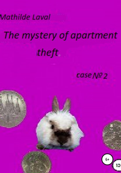 The mystery of apartment theft — Матильда Лаваль