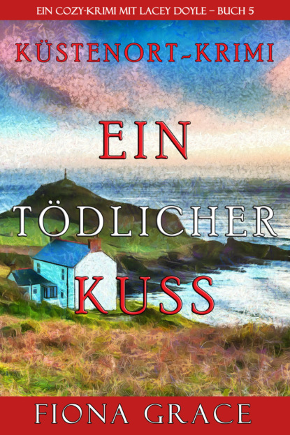 Ein t?dlicher Kuss - Фиона Грейс