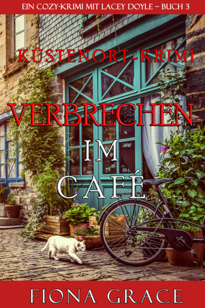 Verbrechen im Caf? — Фиона Грейс