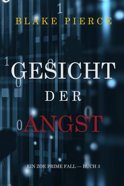 Gesicht der Angst — Блейк Пирс