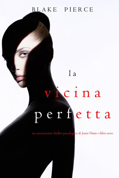 La Vicina Perfetta — Блейк Пирс