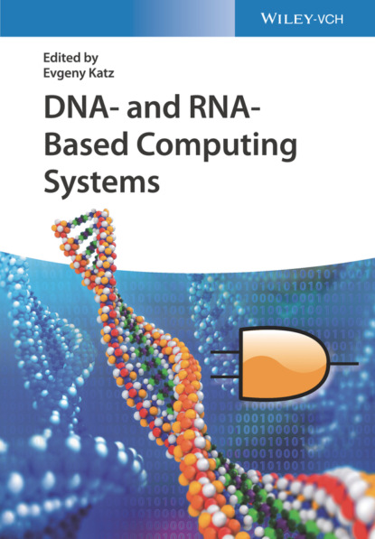 DNA- and RNA-Based Computing Systems - Группа авторов