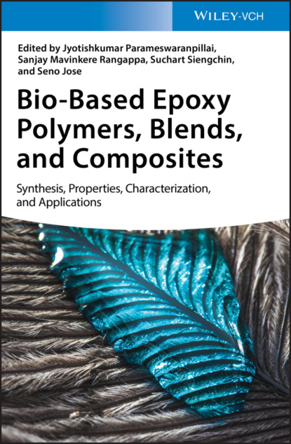 Bio-Based Epoxy Polymers, Blends, and Composites — Группа авторов