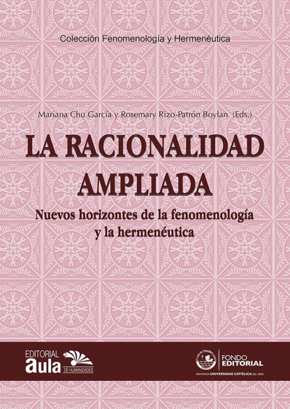 La racionalidad ampliada: nuevos horizontes de la fenomenolog?a y la hermen?utica - Группа авторов