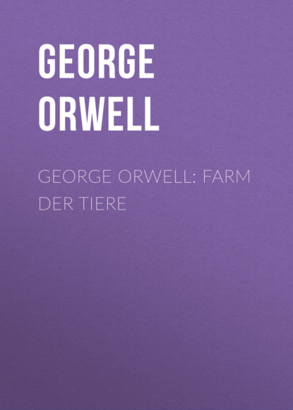 George Orwell: Farm der Tiere — Джордж Оруэлл