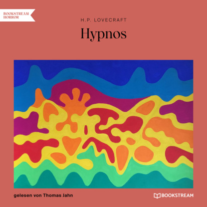 Hypnos (Ungek?rzt) — Говард Филлипс Лавкрафт