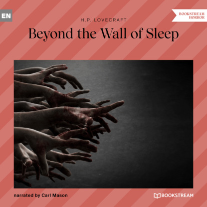 Beyond the Wall of Sleep (Unabridged) — Говард Филлипс Лавкрафт