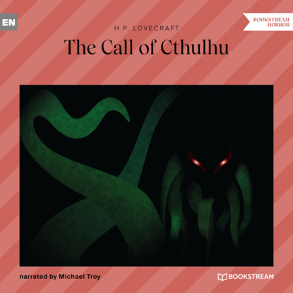 The Call of Cthulhu (Unabridged) — Говард Филлипс Лавкрафт