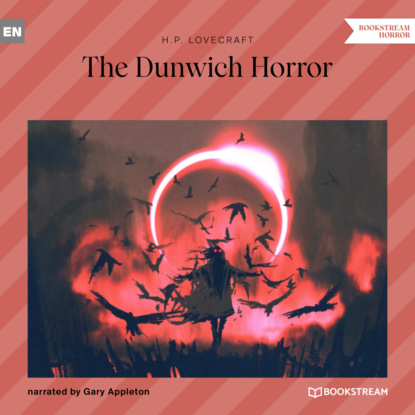 The Dunwich Horror (Unabridged) - Говард Филлипс Лавкрафт