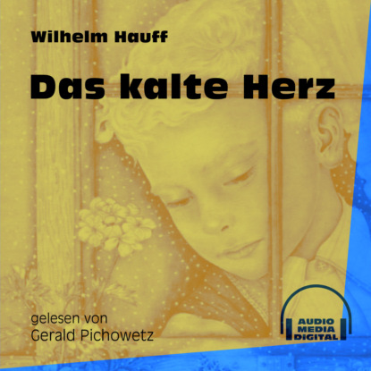 Das kalte Herz (Ungek?rzt) — Вильгельм Гауф