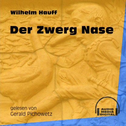 Der Zwerg Nase (Ungek?rzt) — Вильгельм Гауф