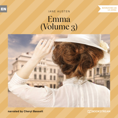 Emma, Vol. 3 (Unabridged) - Джейн Остин