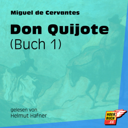 Don Quijote, Buch 1 (Ungek?rzt) - Мигель де Сервантес Сааведра