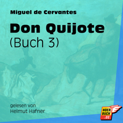 Don Quijote, Buch 3 (Ungek?rzt) - Мигель де Сервантес Сааведра