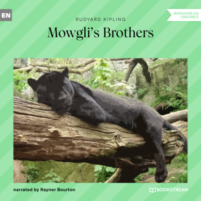 Mowgli's Brothers (Unabridged) - Редьярд Джозеф Киплинг